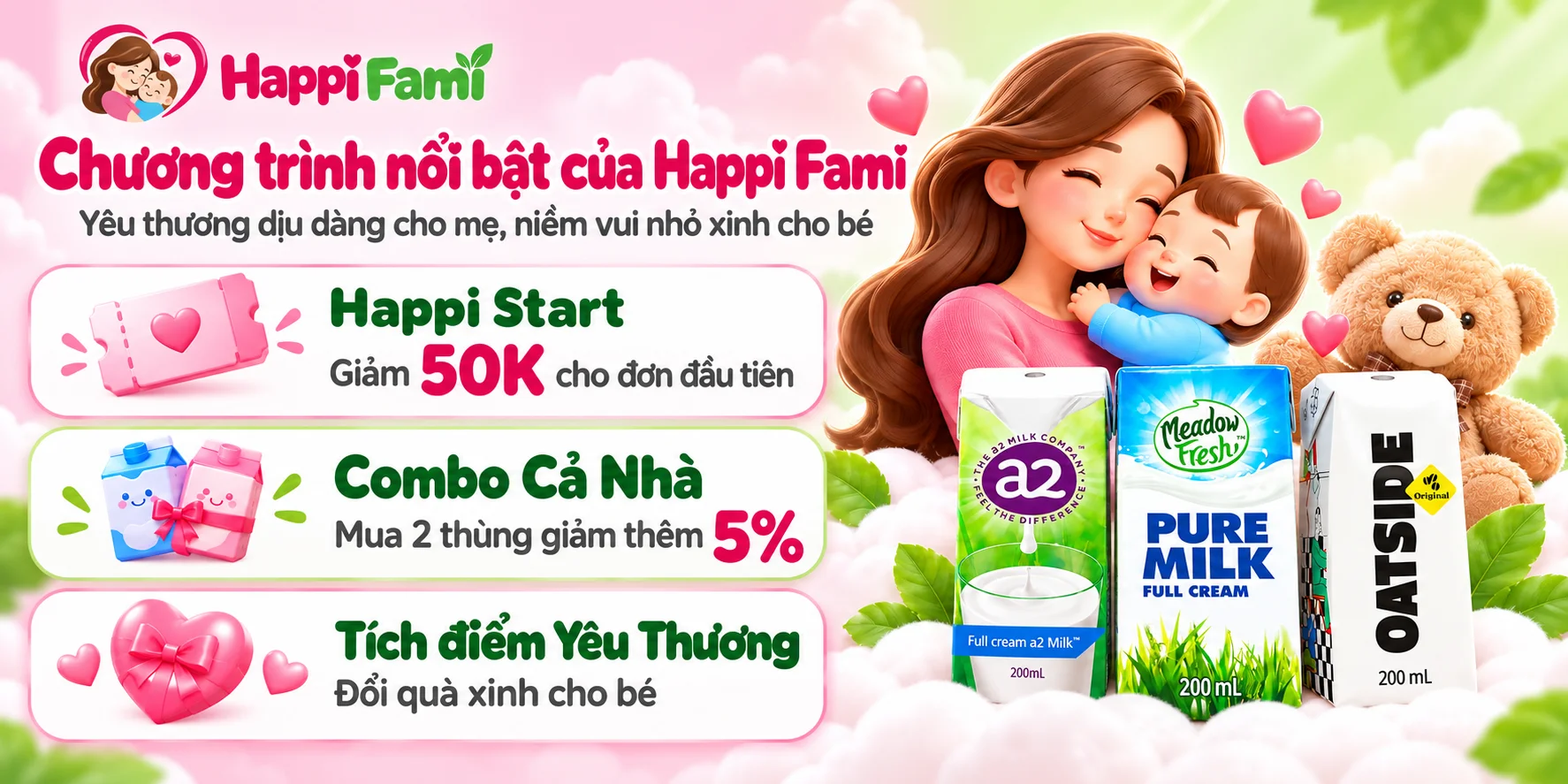 Chương trình nổi bật của Happi Fami: Happi Start giảm 50K cho đơn đầu tiên; Combo Cả Nhà mua 2 thùng giảm thêm 5%; Tích điểm Yêu Thương đổi quà xinh cho bé.